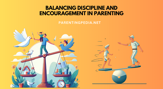 Discipline And Encouragement In Parenting